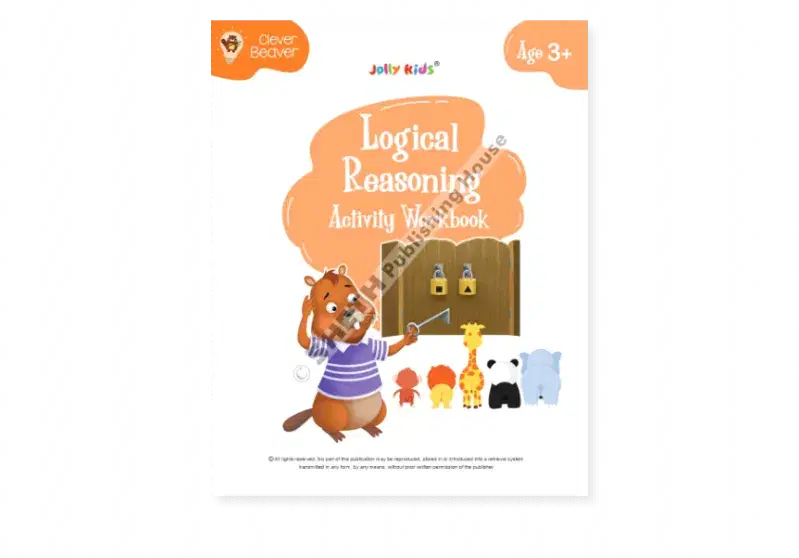 Sheth Jolly Kids Clever Beaver Logical Reasoning Activity Workbook (Age 3+)