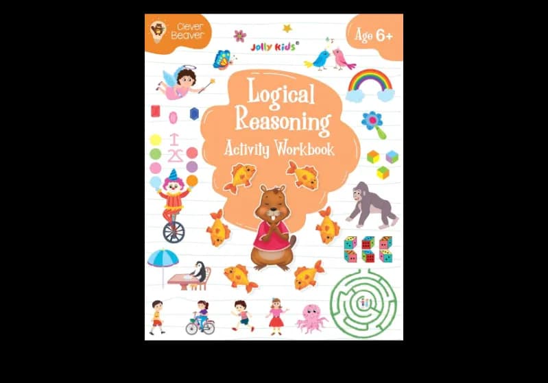 Sheth Jolly Kids Clever Beaver Logical Reasoning Activity Workbook (Age 6+)