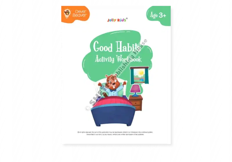 Sheth Jolly Kids Clever Beaver Good Habits Activity Workbook (Age 3+)